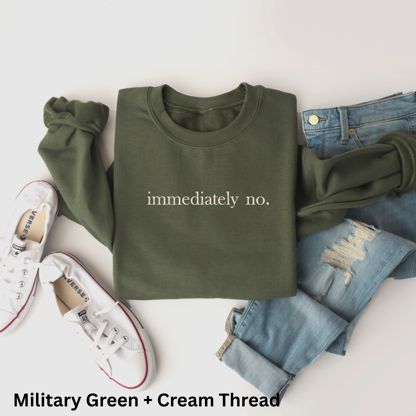 Embroidered "Immediately No" Sweatshirt: Sarcastic Introvert Crewneck or Hoodie