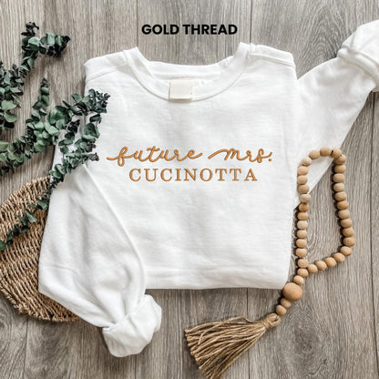 Embroidered Future Mrs. Sweatshirt: Pigment Dyed Engagement Gift